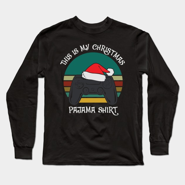 This is my Christmas gaming pajama Long Sleeve T-Shirt by BadDesignCo